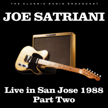 Joe Satriani - Live in San Jose 1988 Part Two (Live)
