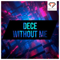 Dece - Without Me (Radio Edit)