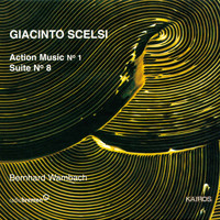 Bernhard Wambach - Giacinto Scelsi: Action Music No. 1 & Suite No. 8