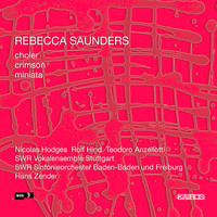 Nicolas Hodges - Saunders: Choler, Crimson & Miniata