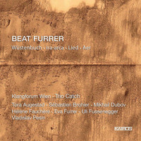 Klangforum Wien - Beat Furrer: Wüstenbuch, Ira-Arca, Lied & Aer