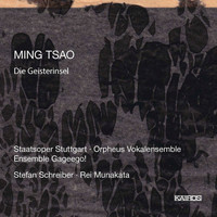 Staatsorchester Stuttgart - Ming Tsao: Die Geisterinsel, Serenade & If Ears Were All That Were Needed