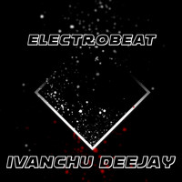Ivanchu Deejay - Electrobeat