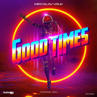 Miroslav Vrlik - Good Times (Original Mix)