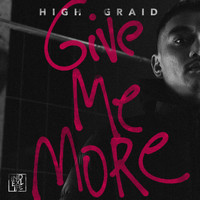 High Graid - Give Me More EP (Explicit)