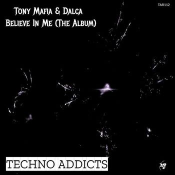 Tony Mafia, Dalca - Believe In Me (The Album)