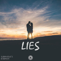 Subaholic's - Lies (feat. B-Smash!)