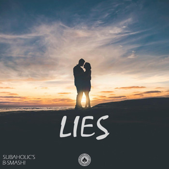 Subaholic's - Lies (feat. B-Smash!)