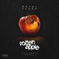 Royal Flush - Rotten Apple Remix (Explicit)
