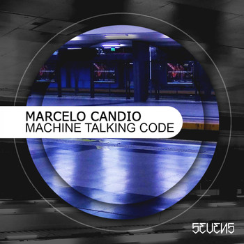 Marcelo Candio - Machine Talking Code EP