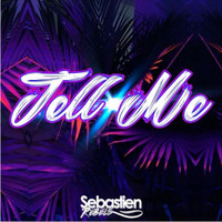 Sebastien Rebels - Tell Me