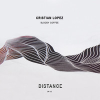 Cristian Lopez - Bloody Coffee EP