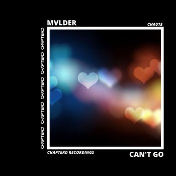 MVLDER - Can't Go