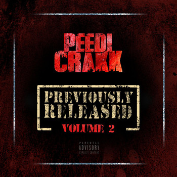 Peedi Crakk - Previously Released 2 (Explicit)