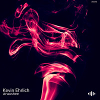 Kevin Ehrlich - Araushee