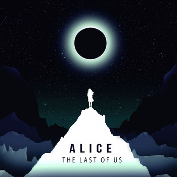 Alice - The Last of Us (Radio Edit)