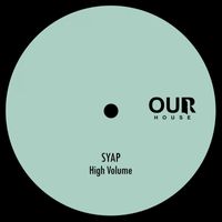 Syap - High Volume
