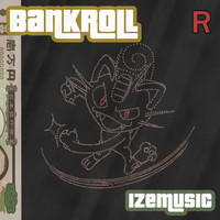 Ize - Bankroll (Explicit)