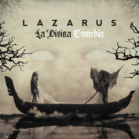 Lazarus - La Divina Comedia