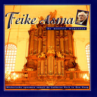 Feike Asma - De Mooiste Momenten (Historische opnamen vanuit de Lutherse Kerk te Den Haag)