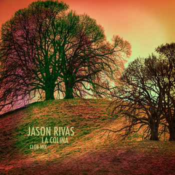 Jason Rivas - La Colina (Club Mix)