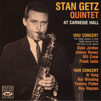 Stan Getz Quintet - Stan Getz Quintet at Carnegie Hall. 1952 & 1949 Concerts (Live) (Live)