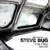 Steve Bug - Time Flies (The Best of Steve Bug 1998-2008)