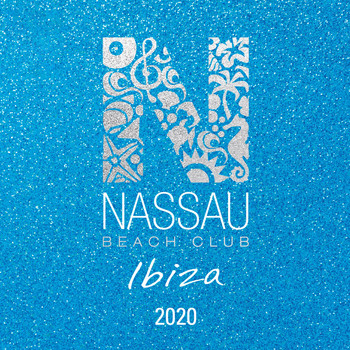Various Artists - Nassau Beach Club Ibiza 2020