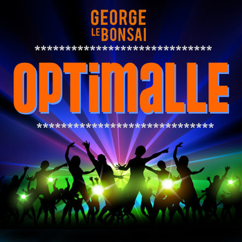 George Le Bonsai - Optimalle