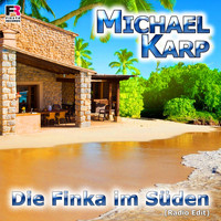 michael karp - Die Finka im Süden (Radio Edit)