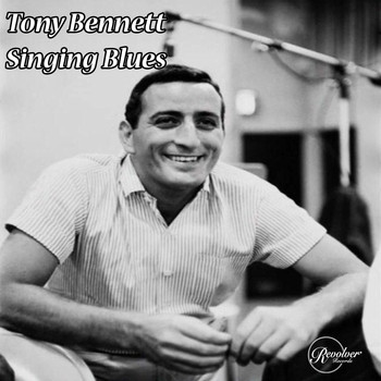 Tony Bennett - Tony Bennett Singing Blues