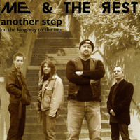 Me and the Rest - Another Step (On the Long Way to the Top)