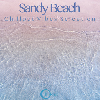 Various Artists - Sandy Beach (Chillout Vibes Selection)