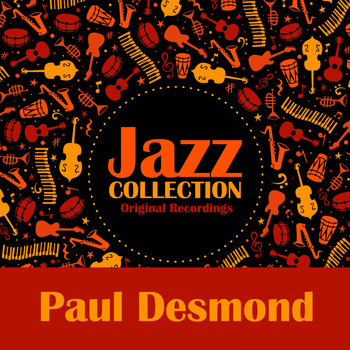 Paul Desmond - Jazz Collection (Original Recordings)