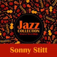 Sonny Stitt - Jazz Collection (Original Recordings)