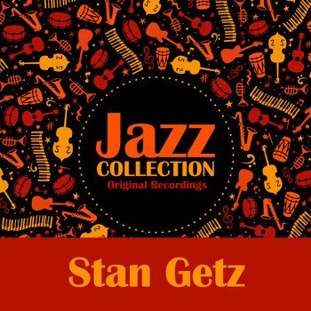 Stan Getz - Jazz Collection (Original Recordings)