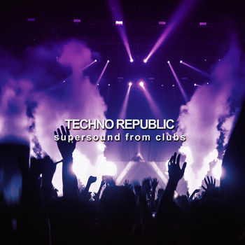 Various Artists - Techno Republic (Supersound from Clubs)