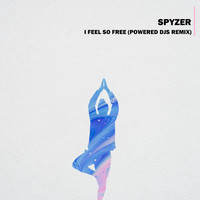 Spyzer - I Feel so Free (Powered Djs Remix)
