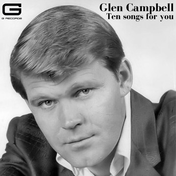 Glen Campbell - Ten songs for you