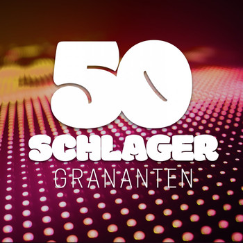 Various Artists - 50 Schlager Granaten