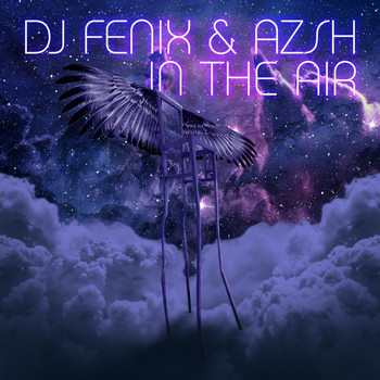 DJ Fenix, Azsh - In the Air