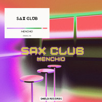 Menchio - Sax Club