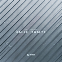 Matsuzava - knuF dancE
