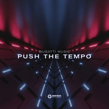 Bugatti Music - Push The Tempo