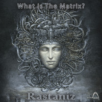 Rastaniz - What is the Matrix?