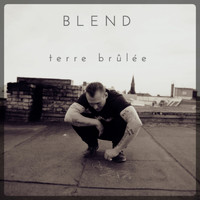 Blend - Terre Brûlée (Explicit)