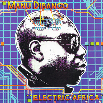 Manu Dibango - Electric Africa (Remastered)