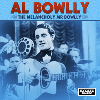 Al Bowlly - The Melancholy Mr Bowly