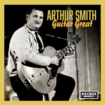 Arthur Smith - Guitar Great