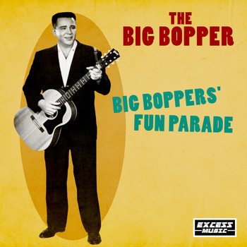 The Big Bopper - Big Boppers' Fun Parade